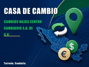 Cambios Nazas Centro Cambiario S.A. de C.V.