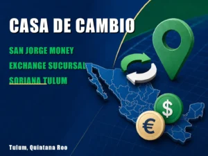 San Jorge Money Exchange Sucursal Soriana Tulum